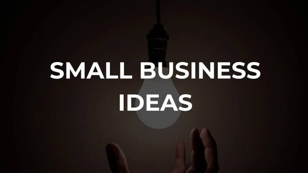 Small Business Idea
